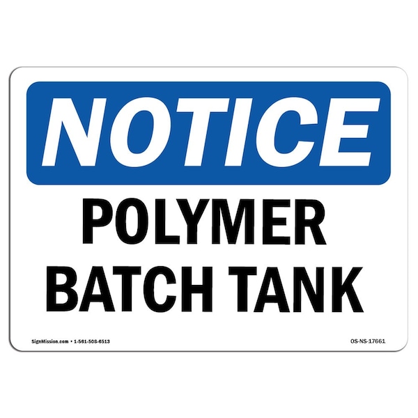 Safety Sign, OSHA Notice, 3.5" Height, Polymer Batch Tank Sign, Landscape, 10PK